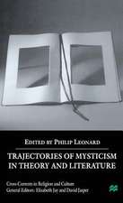 Trajectories of Mysticism in Theory and Literature