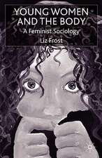 Young Women and the Body: A Feminist Sociology