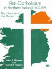 Anti-Catholicism in Northern Ireland, 1600–1998: The Mote and the Beam