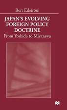 Japan’s Evolving Foreign Policy Doctrine: From Yoshida to Miyazawa