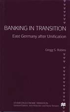 Banking in Transition: East Germany after Unification