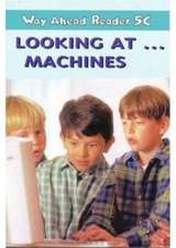 Way Ahead Readers 5C:Look at Machines