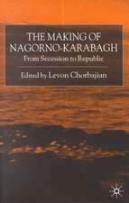 The Making of Nagorno-Karabagh: From Secession to Republic