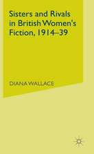 Sisters and Rivals in British Women's Fiction, 1914-39