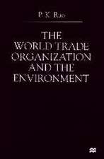 The World Trade Organization and the Environment