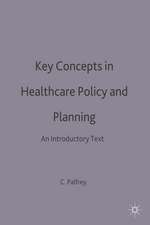 Key Concepts in Healthcare Policy and Planning