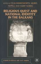 Religious Quest and National Identity in the Balkans