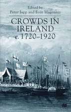 Crowds in Ireland, c.1720-1920