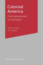 Colonial America: From Jamestown to Yorktown