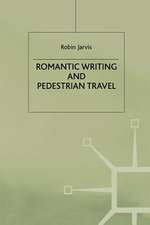 Romantic Writing and Pedestrian Travel