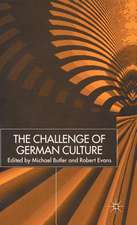 The Challenge of German Culture: Essays presented to Wilfried van der Will