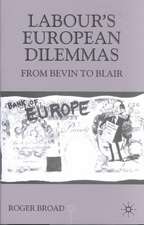 Labour's European Dilemmas: From Bevin to Blair