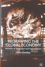 Redrawing the Global Economy: Elements of Integration and Fragmentation