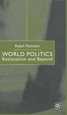 World Politics: Rationalism and Beyond