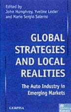 Global Strategies and Local Realities: The Auto Industry in Emerging Markets