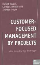 Customer-Focused Management by Projects