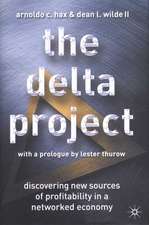 The Delta Project: Discovering New Sources of Profitability in a Networked Economy