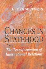 Changes in Statehood: The Transformation of International Relations