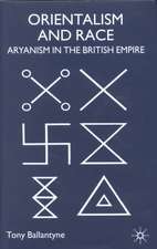 Orientalism and Race: Aryanism in the British Empire