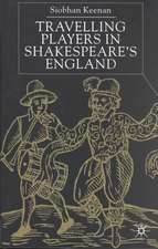 Travelling Players in Shakespeare's England