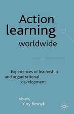 Action Learning Worldwide: Experiences of Leadership and Organizational Development