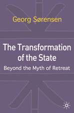 The Transformation of the State: Beyond the Myth of Retreat