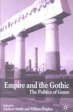 Empire and the Gothic: The Politics of Genre