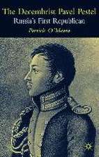 The Decembrist Pavel Pestel: Russia's First Republican