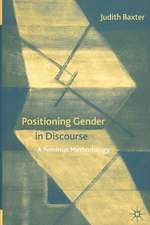 Positioning Gender in Discourse: A Feminist Methodology