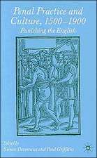 Penal Practice and Culture, 1500–1900: Punishing the English