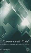 Conservatism in Crisis?: Anglo-American Conservative Ideology After the Cold War