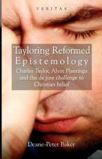 Tayloring Reformed Epistemology