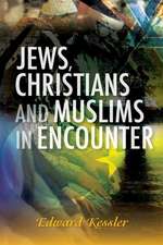 Jews, Christians and Muslims in Encounter