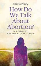 How Do We Talk about Abortion?