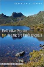 Reflective Practice for Healthcare Professionals