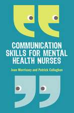 Communication Skills for Mental Health Nurses