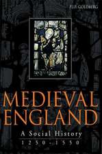 Medieval England: A Social History 1250-1550