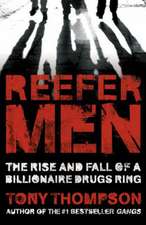 Reefer Men: The Rise and Fall of a Billionaire Drug Ring