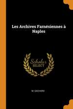 Les Archives Farnésiennes À Naples