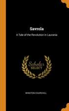 Savrola: A Tale of the Revolution in Laurania