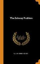 The Subway Problem