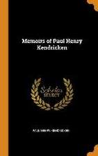 Memoirs of Paul Henry Kendricken