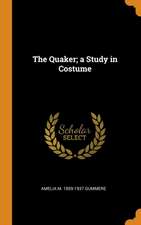 The Quaker; a Study in Costume