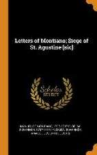 Letters of Montiano; Siege of St. Agustine [sic]