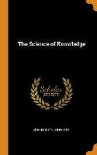 The Science of Knowledge