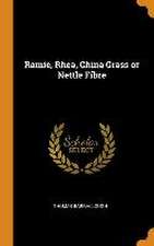 Ramie, Rhea, China Grass or Nettle Fibre