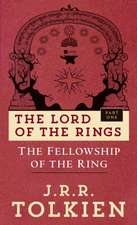 The Fellowship of the Ring: The Lord of the Rings--Part One