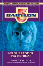 Babylon 5: No Surrender, No Retreat