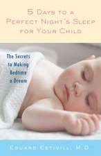 5 Days to a Perfect Night's Sleep for Your Child