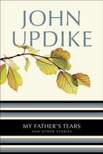 My Father's Tears: And Other Stories